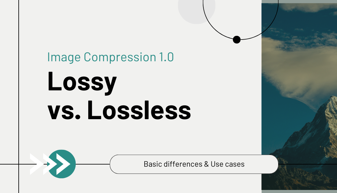 Image Compression: A Guide to Lossy vs. Lossless Compression